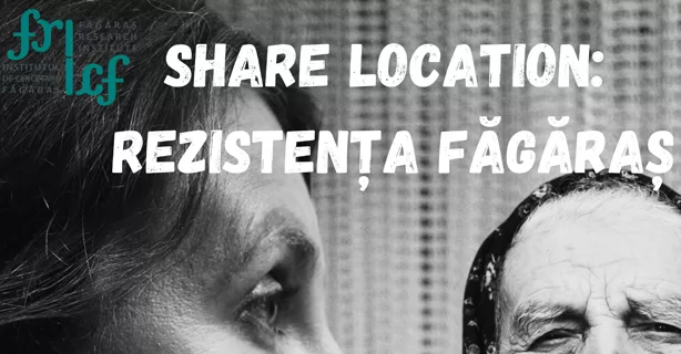 Joi se lansează „Share Location: Rezistența Făgăraș” – o inițiativă de comemorare a femeilor care au luptat împotriva comunismului